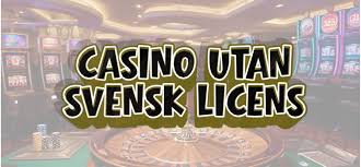 Utländska Casino Utan Svensk Licens Fördelar och Nackdelar Utländska Casino Utan Svensk Licens Fördelar och Nackdelar