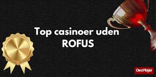 Find det bedste casino uden Rufus