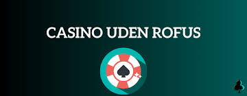 Top Betting Sider uden ROFUS - Din Guide til Spil uden Begrænsninger