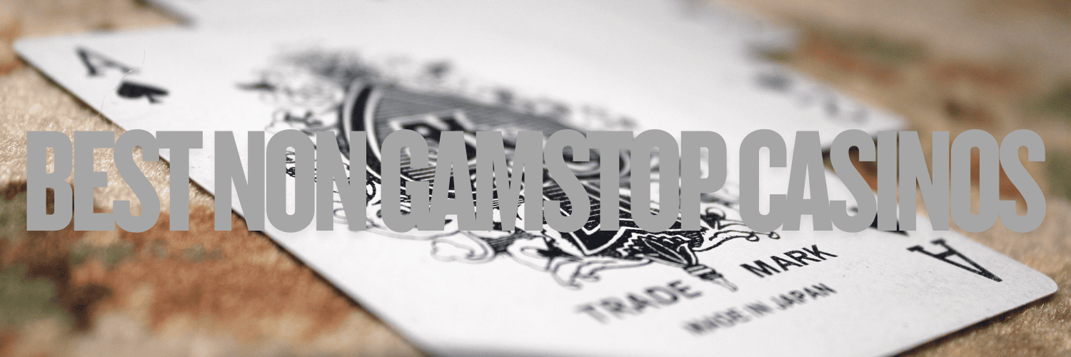 Discover Casino Sites Not with GamStop for Unrestricted Gaming