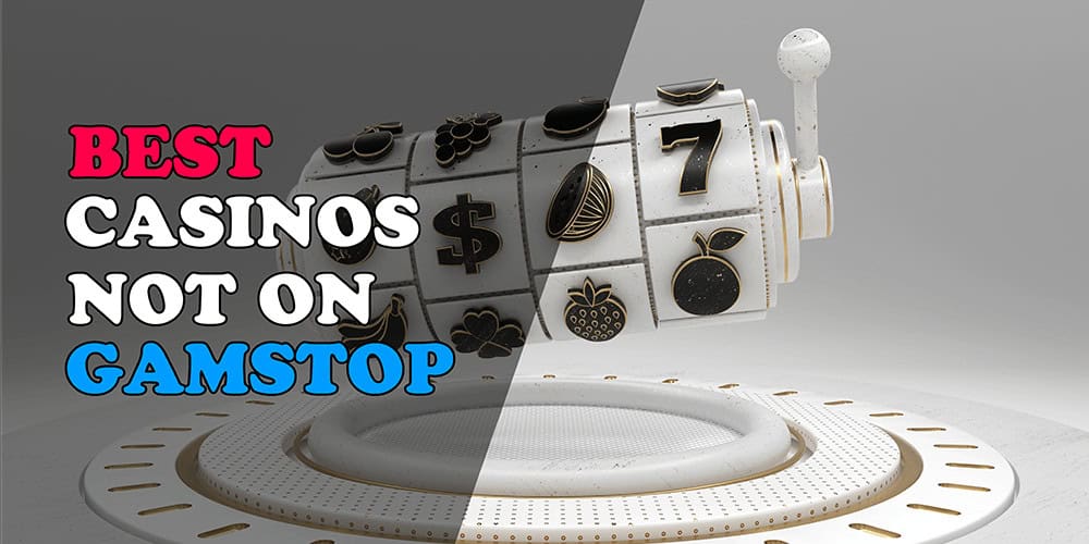 Discovering Online Casinos that Don't Use GamStop