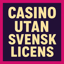 Upplev friheten med casino utan svensk licens Upplev friheten med casino utan svensk licens